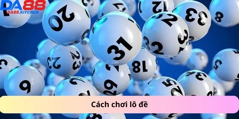 Cách chơi lô đề