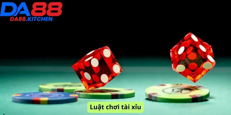 luật chơi tài xỉu
