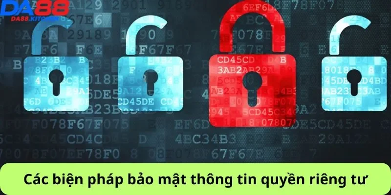 Các biện pháp bảo mật thông tin quyền riêng tư