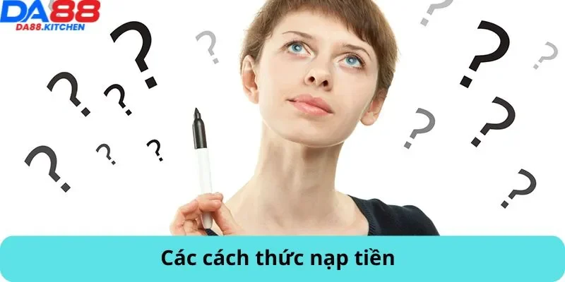 Các cách thức nạp tiền