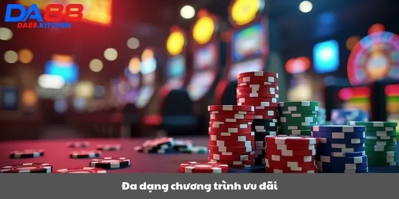 Đa dạng chương trình ưu đãi