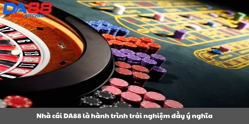 Nhà cái DA88 là hành trình trải nghiệm đầy ý nghĩa