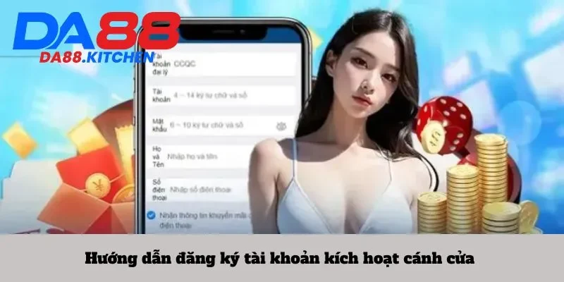 Hướng dẫn đăng ký tài khoản kích hoạt cánh cửa 