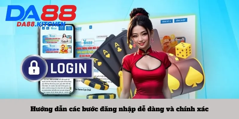 Hướng dẫn các bước đăng nhập dễ dàng và chính xác