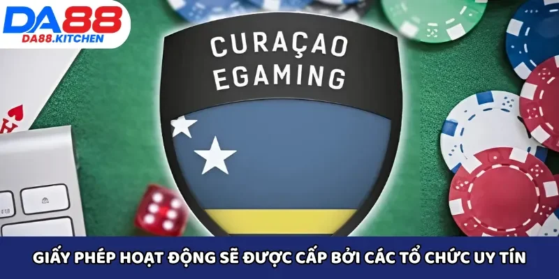 Giấy phép hoạt động sẽ được cấp bởi các tổ chức uy tín
