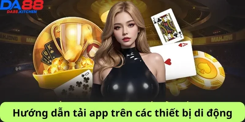 Hướng dẫn tải app trên các thiết bị di động