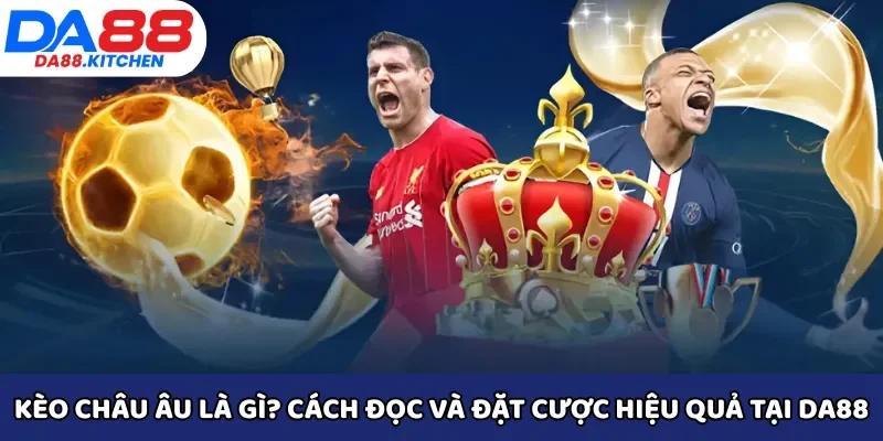 Kèo châu Âu