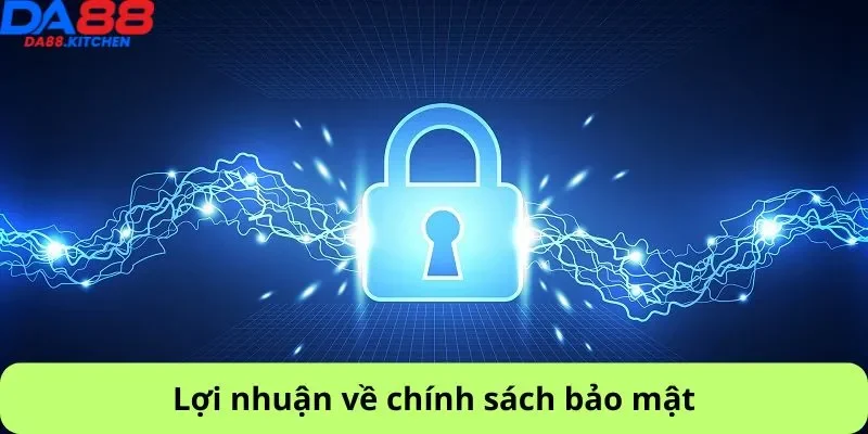 Lợi nhuận về chính sách bảo mật