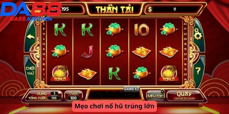 Mẹo chơi trúng lớn